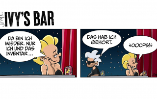 Ivy nachts beim Gin Tonic an ihrer Theke: „Da bin ich wieder. Nur ich und das Inventar.“ Shortie, der unbemerkt am anderen Ende der Theke steht: „Das hab’ ich gehört.“ Ivy lacht: „Ooops!“