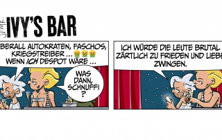 Shortie: „Überall Autokraten, Faschos, Kriegstreiber … wenn ich Despot wäre …“ Ivy: „Was dann, Schnuffi?“ Shortie: „Ich würde die Leute brutal zärtlich zu Frieden und Liebe zwingen.“