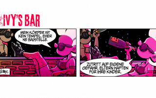 Ivy und Gina sitzen lässig an der Bar. Ivy: „Mein Körper ist kein Tempel. Eher ’ne Baustelle.“ Beide trinken Champagner direkt aus der Flasche. Ivy: „Zutritt auf eigene Gefahr. Eltern haften für ihre Kinder.“