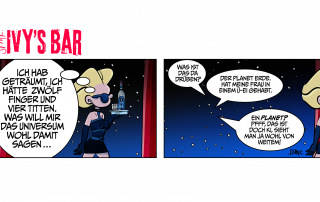 Panel 1: Ivy mit leerem Tablett auf dem Weg zur Bar: „Ich hab geträumt, ich hätte zwölf Finger und vier Titten. Was will mir das Universum wohl damit sagen…“ Panel 2: Den sternenklare Nachthimmel. Planet 1: „Was ist das da drüben?“ Planet 2: „Der Planet Erde. Hat meine Frau in einem Ü-Ei gehabt.“ Planet 3: „Ein Planet? Pfff, das ist doch KI, sieht man ja wohl von weitem!“